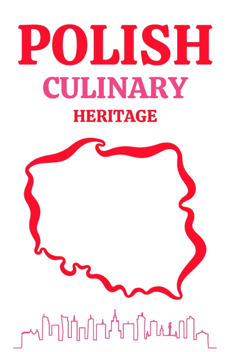 Knjiga Polish Culinary Heritage Molson Megan Molson