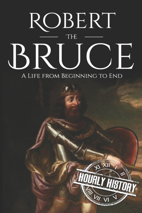 Knjiga Robert the Bruce History Hourly History