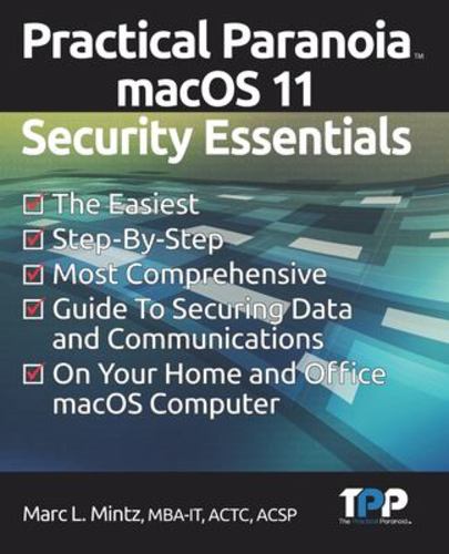 Knjiga Practical Paranoia macOS 11 Security Essentials Mintz Marc Louis Mintz