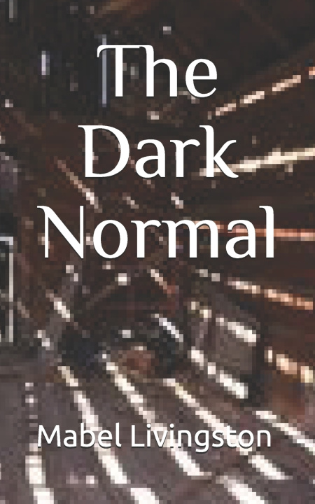 Libro Dark Normal Livingston Mabel Elizabeth Livingston