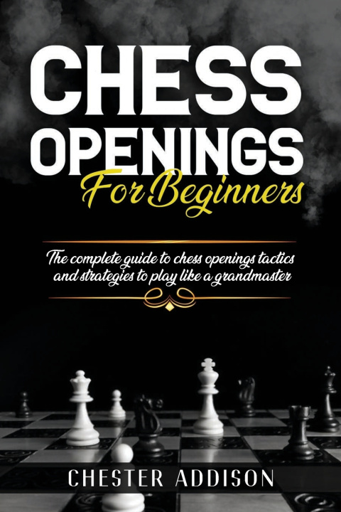 Knjiga Chess Opening For Beginners Addison Chester Addison