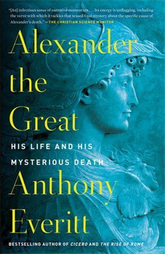 Könyv Alexander the Great EVERITT ANTHONY