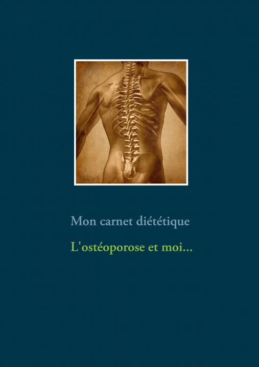 Knjiga Mon carnet diététique : l'ostéoporose et moi... Menard