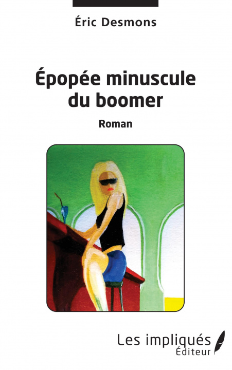 Livre Epopée minuscule du boomer Desmons