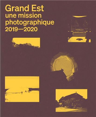 Knjiga Grand Est Une mission photographique /franCais BERTHO RAPHAELE