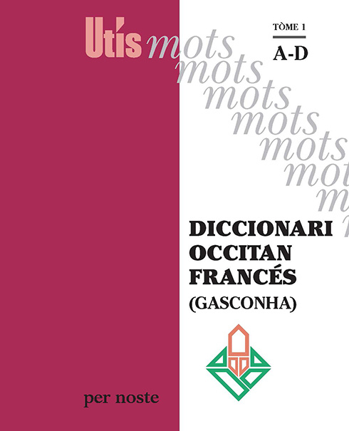 Könyv Diccionari occitan/francés (Gasconha) tòme 1 : A-D GUILHEMJOAN
