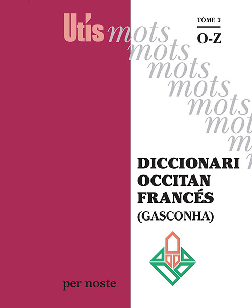 Kniha Diccionari occitan/francés (Gasconha) tòme 3 : O-Z GUILHEMJOAN