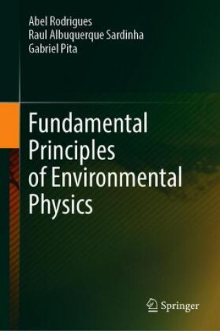 Livre Fundamental Principles of Environmental Physics Gabriel Pita