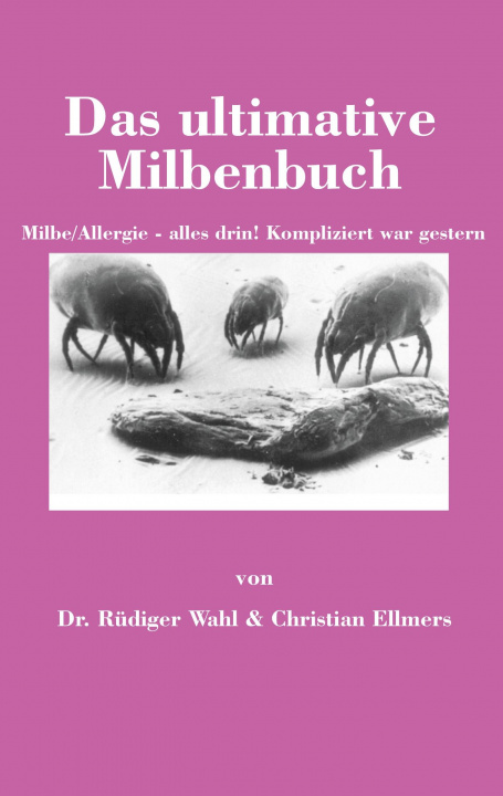 Knjiga Das ultimative Milbenbuch Rüdiger Wahl