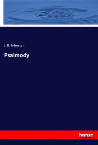 Carte Psalmody J. B. Johnston