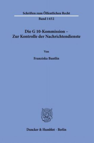 Kniha Die G 10-Kommission - Zur Kontrolle der Nachrichtendienste. 