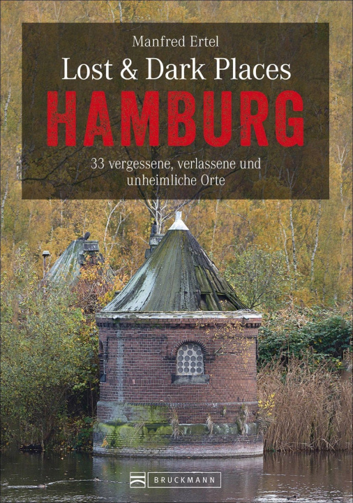 Книга Lost & Dark Places Hamburg 