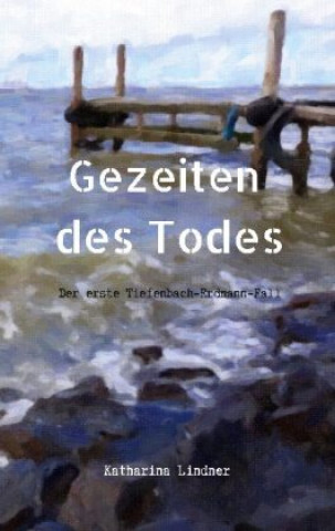 Buch Gezeiten des Todes Katharina Lindner