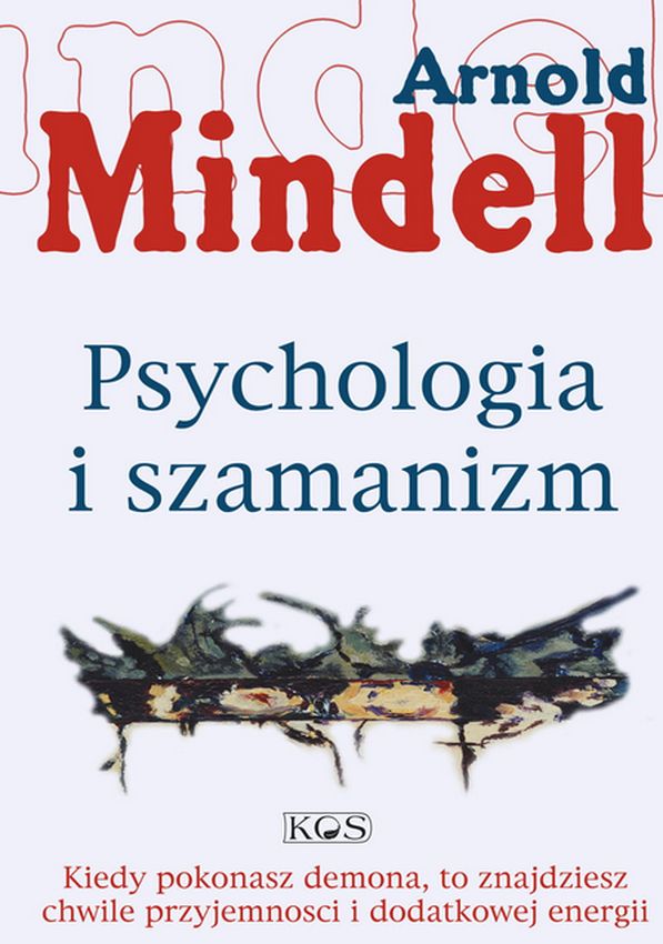 Książka Psychologia i szamanizm Mindell Arnold