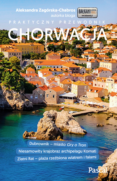 Book Chorwacja. Praktyczny przewodnik Aleksandra Zagórska-Chabros