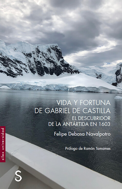 Kniha Vida y fortuna de Gabriel de Castilla, descubridor de la Antártida en 1603 FELIPE DEBASA NAVALPOTRO