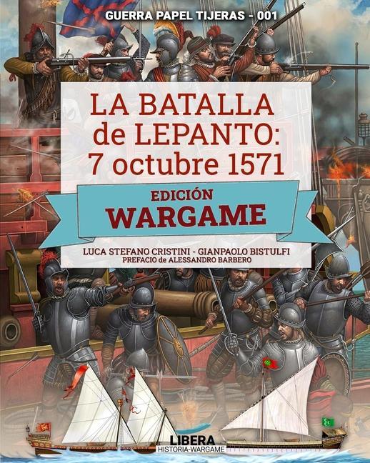 Kniha La Batalla de Lepanto 1571 Luca Stefano Cristini