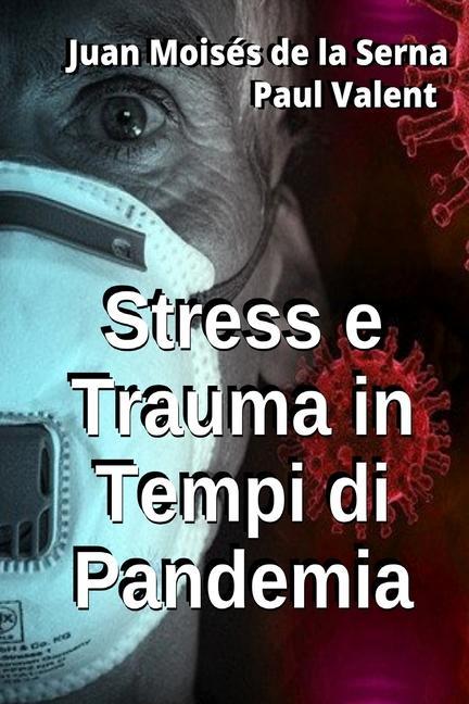 Kniha Stress e Trauma in Tempi di Pandemia Juan Moisés de la Serna
