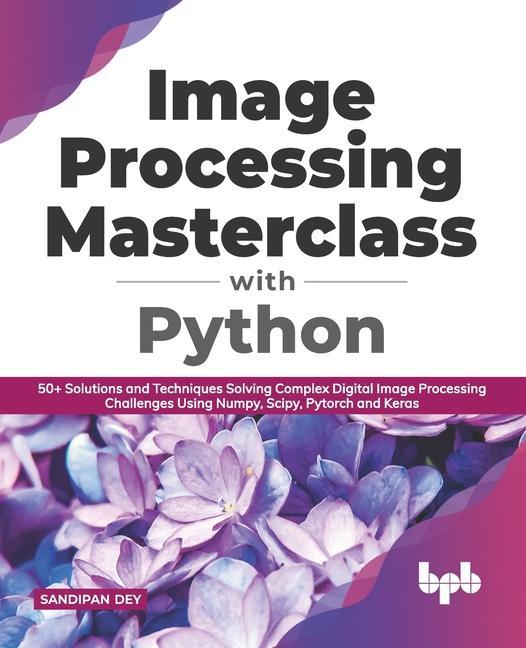 Kniha Image Processing Masterclass with Python 