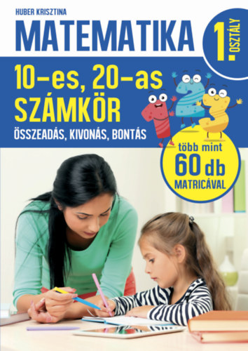 Kniha Matematika 1. osztály - 10-es, 20-as számkör Huber Krisztina