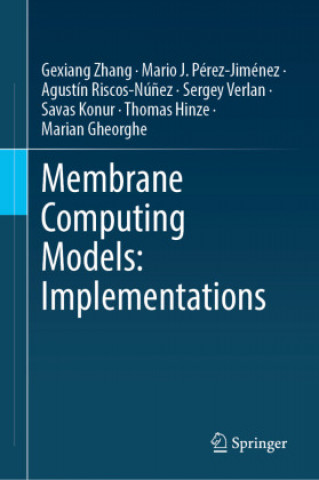 Book Membrane Computing Models: Implementations Mario J. Pérez-Jiménez