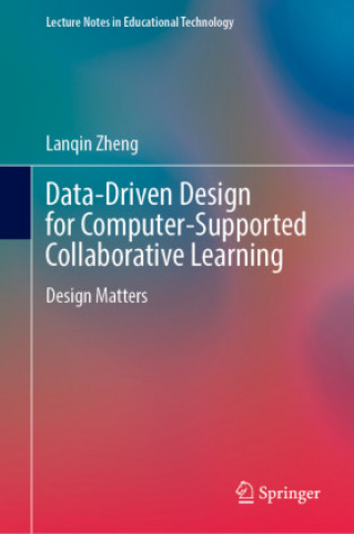 Knjiga Data-Driven Design for Computer-Supported Collaborative Learning Lanqin Zheng