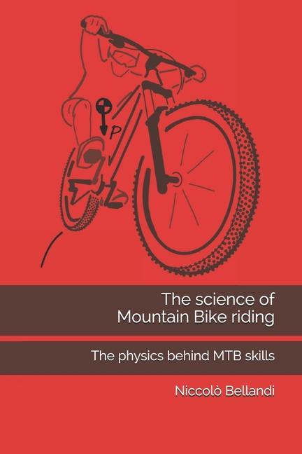 Kniha The science of Mountain Bike riding: The physics behind MTB skills 