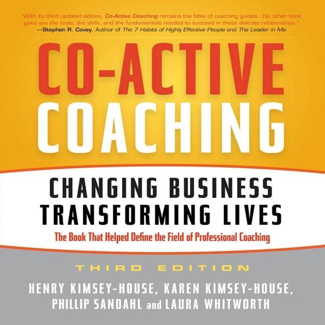 Audio Co-Active Coaching Third Edition Lib/E: Changing Business, Transforming Lives Laura Whitworth