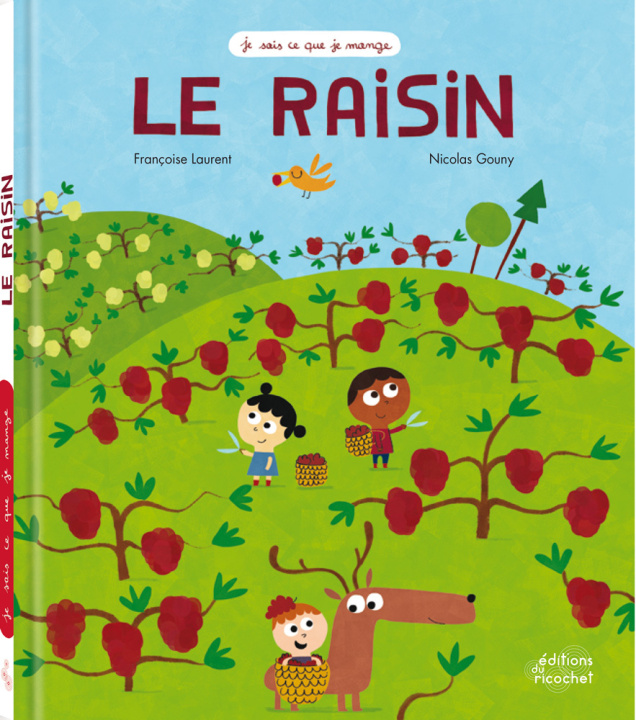 Knjiga LE RAISIN (COLL. JE SAIS CE QUE JE MANGE) FRANCOISE LAURENT/NICOLAS GOUNY