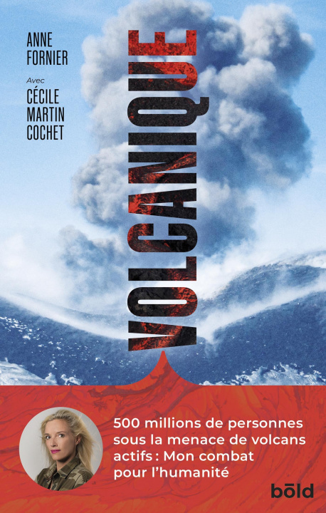 Book VOLCANIQUE - Une femme au coeur des volcans FORNIER