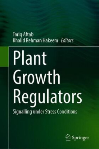 Kniha Plant Growth Regulators Tariq Aftab