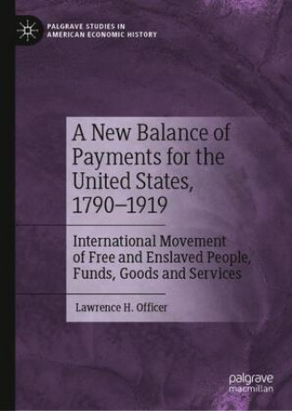 Boek New Balance of Payments for the United States, 1790-1919 Lawrence H. Officer