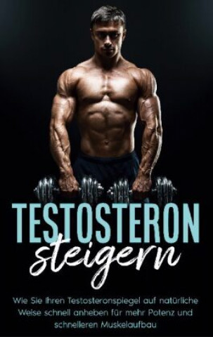 Könyv Testosteron steigern 