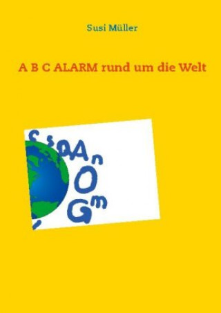 Knjiga B C ALARM rund um die Welt Susi Müller