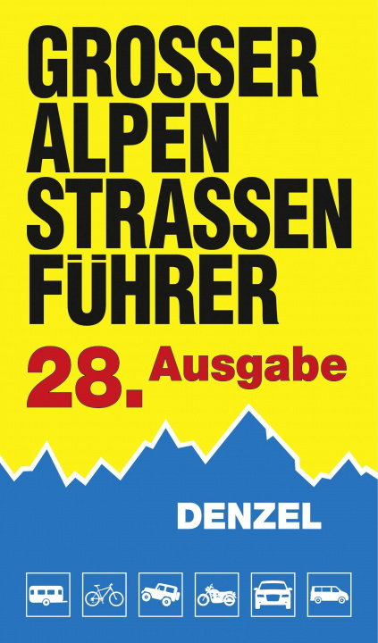 Kniha Großer Alpenstraßenführer, 28. Ausgabe 