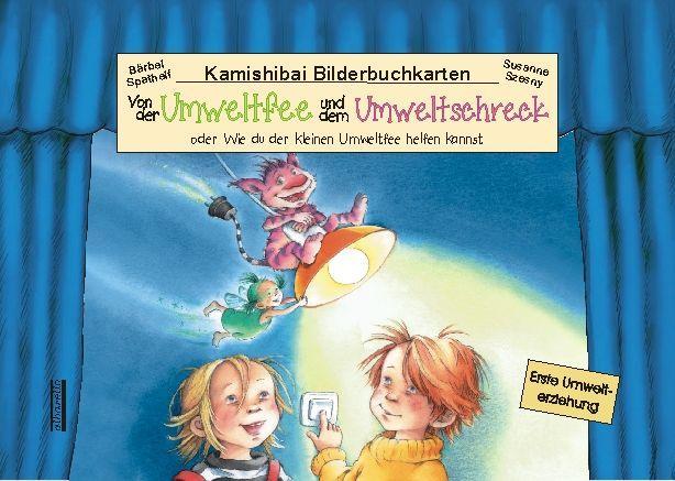 Kniha Von der Umweltfee und dem Umweltschreck, Kamishibai-Bilderbuch-Karten Susanne Szesny