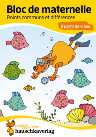 Könyv Bloc de maternelle - Points communs et différences ? partir de 4 ans, A5-Bloc Sabine Dengl