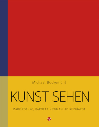 Книга Kunst sehen - Mark Rothko, Barnett Newman, Ad Reinhardt David Hornemann van Laer