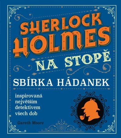 Kniha Sherlock Holmes na stopě Gareth Moore