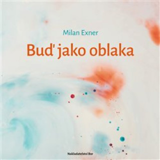 Book Buď jako oblaka Milan Exner