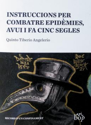 Kniha INSTRUCCIONS PER COMBATRE EPIDÈMIES, AVUI I FA CINC SEGLES QUINTO TIBERIO ANGELERIO