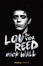 Könyv Lou Reed: Su vida MICK WALL
