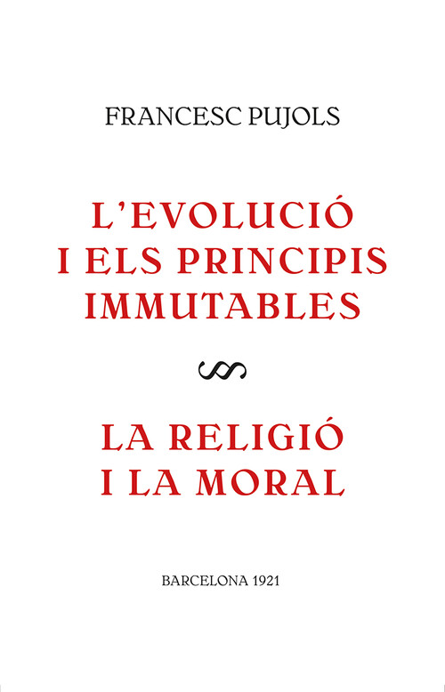 Könyv L'evolució i els principis immutables / La religió i la moral FRANCESC PUJOLS