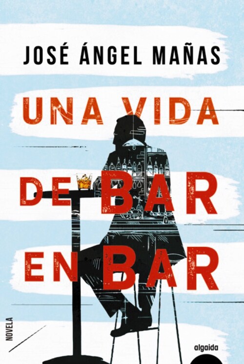 Книга Una vida de bar en bar JOSE ANGEL MAÑAS