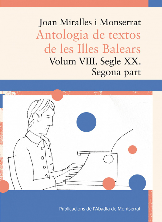Livro (CAT).ANTOLOGIA TEXTOS ILLES BALEARS VOL.VIII SEGLE XX JOAN MIRALLES I MONTSERRAT