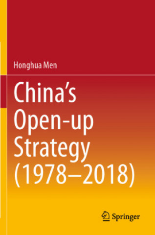 Buch China's Open-up Strategy (1978-2018) Honghua Men