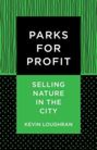 Knjiga Parks for Profit Kevin Loughran