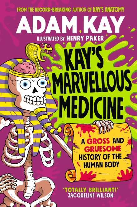 Книга Kay's Marvellous Medicine Adam Kay