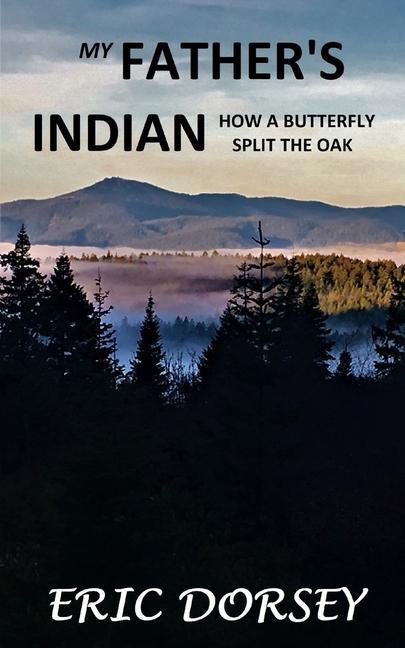 Knjiga My Father's Indian ERIC DORSEY