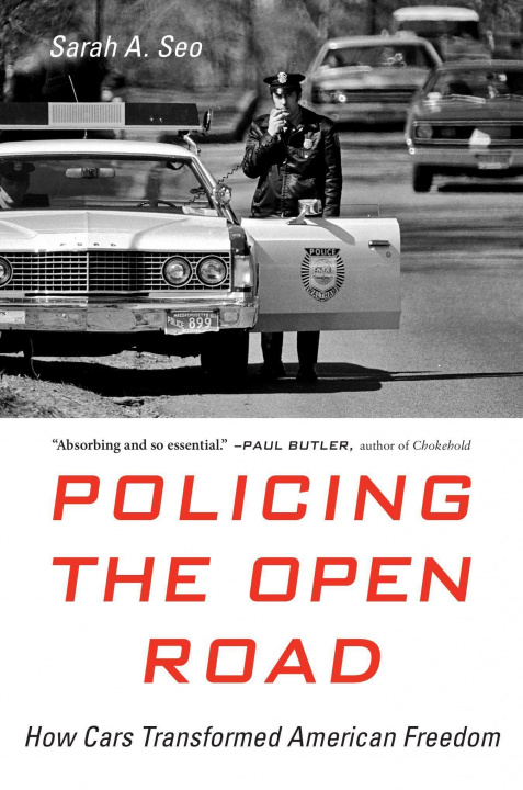 Kniha Policing the Open Road Sarah A. Seo